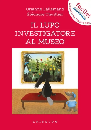 Lupo Investigatore Al Museo. Amico Lupo. Ediz. A Colori (il) fronte