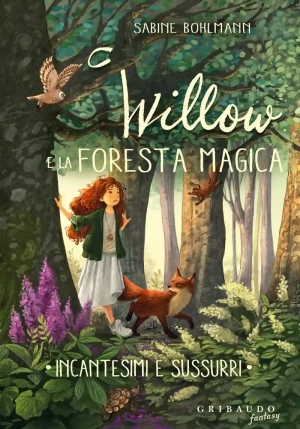 Willow E La Foresta Magica. Incantesimi E Sussurri. Vol. 2 fronte