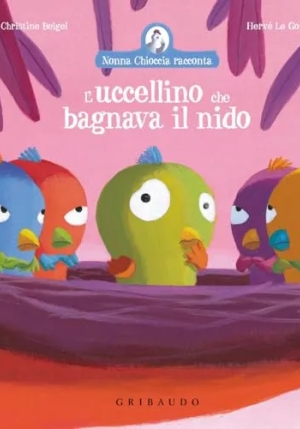 Uccellino Che Bagnava Il Nido. Ediz. Illustrata (l') fronte