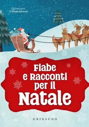 Fiabe E Racconti Per Il Natale. Ediz. A Colori fronte