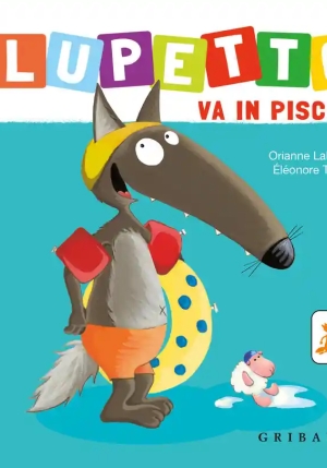 Lupetto Va In Piscina. Amico Lupo. Ediz. A Colori fronte