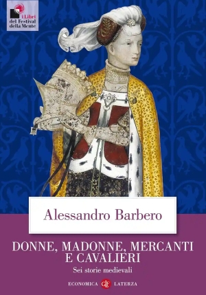 Donne Madonne Mercanti E Cavalieri fronte