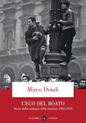 Eco Del Boato. Storia Della Strategia Della Tensione 1965-1974 (l') fronte