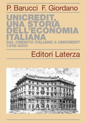 Unicredit, Una Storia Dell'economia Italiana. Dal Credito Italiano A Unicredit 1945-2000 fronte