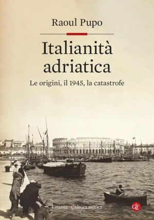 Italianit? Adriatica. Le Origini, Il 1945, La Catastrofe fronte