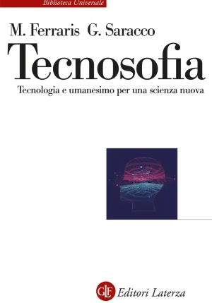 Tecnosofia. Tecnologia E Umanesimo Per Una Scienza Nuova fronte