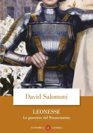 Leonesse. Le Guerriere Del Rinascimento fronte