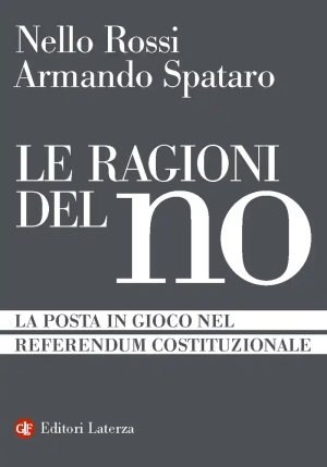 Ragioni Del No. La Posta In Gioco Nel Referendum Costituzionale, Le fronte