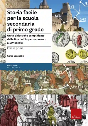 Storia Facile Per La Scuola Secondaria Di Primo Grado. Unit? Didattiche Semplificate Dalla Fine Dell fronte