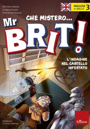 Inglese In Giallo. Mistero Mr. Brit. Con Qr Code. Vol. 3: L' Indagine Nel Castello Infestato fronte