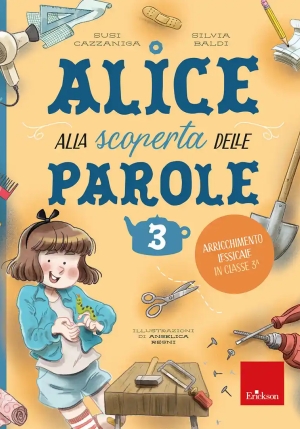 Alice Alla Scoperta Delle Parole. Vol. 3: Arricchimento Lessicale In Classe 3? fronte