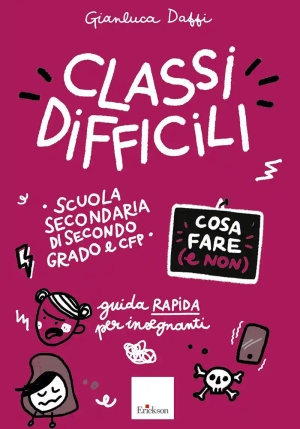 Classi Difficili. Cosa Fare E Non. Sc. Sec. Ii Gr. fronte