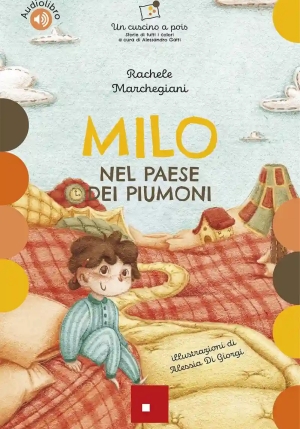 Milo Nel Paese Dei Piumoni. Ediz. A Colori. Con Audiolibro fronte