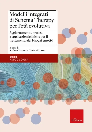 Modelli Integrati Di Schema Therapy Per L'et? Evolutiva. Aggiornamento, Pratica E Applicazioni Clini fronte