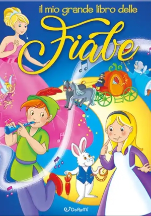 Mio Grande Libro Delle Fiabe. Ediz. Illustrata (il) fronte