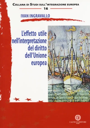 L'effetto Utile Nell'interpretazione Del Diritto Dell'unione Europea fronte
