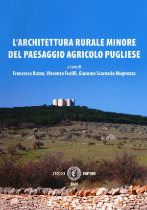 L'architettura Rurale Minore Del Paesaggio Agricolo Pugliese fronte