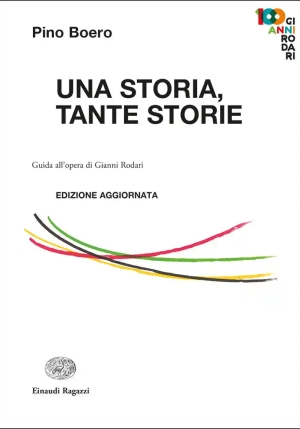 Storia, Tante Storie. Guida All'opera Di Gianni Rodari (una) fronte