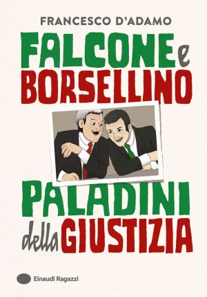 Falcone E Borsellino, Paladini Della Giustizia fronte