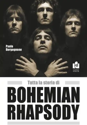 Tutta La Storia Di Bohemian Rhapsody fronte