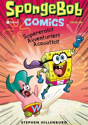 Supereroici Avventurieri Acquatici. Spongebob. Vol. 2 fronte