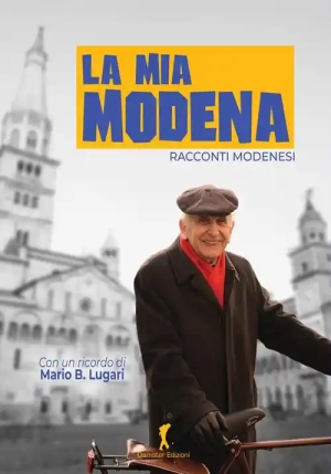 Mia Modena. Racconti Modenesi fronte