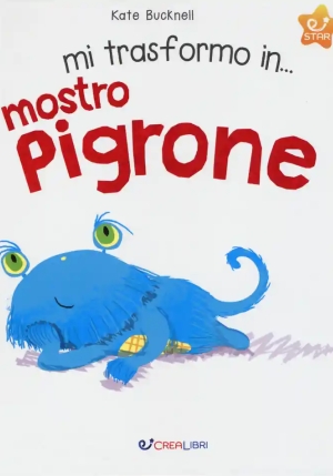 S_mi Trasformo In... - Mostro Pigrone fronte