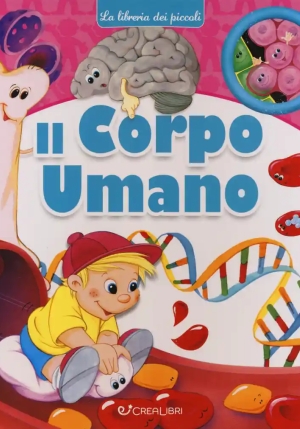 Corpo Umano. La Libreria Dei Piccoli. Ediz. A Colori (il) fronte