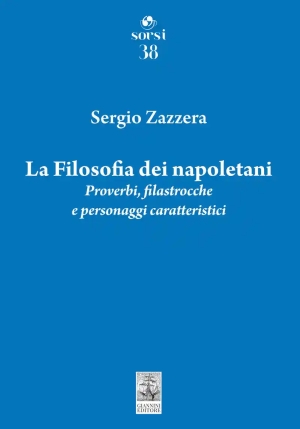Filosofia Dei Napoletani. Proverbi, Filastrocche E Personaggi Caratteristici (la) fronte