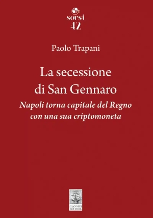 Secessione Di San Gennaro Napoli Torna Capitale Del Regno fronte