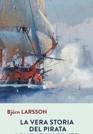 La Vera Storia Del Pirata Long John Silver fronte