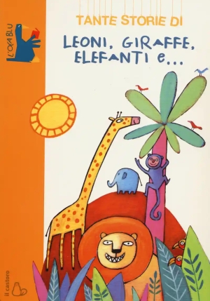 Tante Storie Di Leoni Giraffe fronte