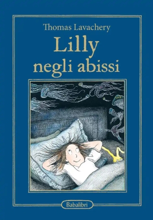 Lilly Negli Abissi. Ediz. Illustrata fronte