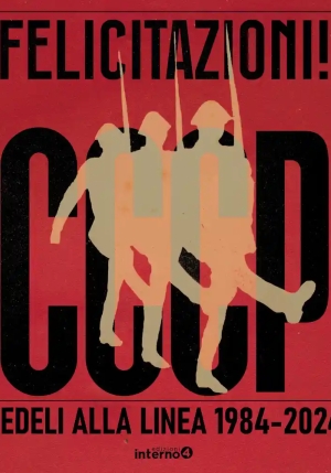 Felicitazioni! Cccp. Fedeli Alla Linea 1984-2024 fronte