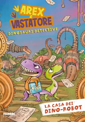 Dinosauri Detective. Arex E Vastatore fronte