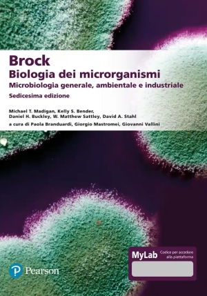 Brock. Biologia Dei Microrganismi. Microbiologia Generale, Ambientale E Industriale. Ediz. Mylab. Co fronte