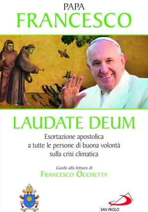 Laudate Deum. Esortazione Apostolica A Tutte Le Persone Di Buona Volont? Sulla Crisi Climatica fronte