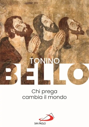 Chi Prega Cambia Il Mondo fronte
