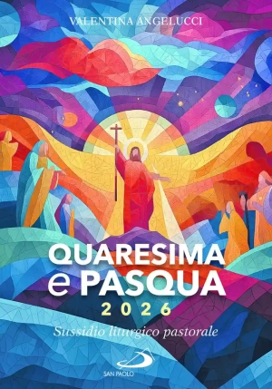Quaresima E Pasqua 2026. Sussidio Liturgico Pastorale fronte