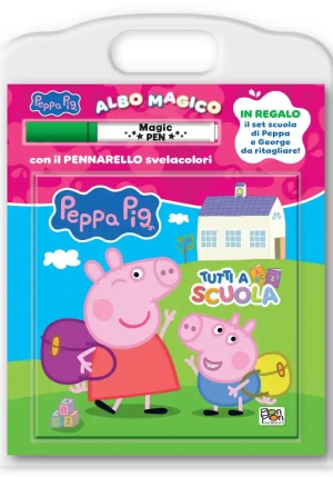 Tutti A Scuola! Peppa Pig. Albo Magico. Ediz. A Colori fronte