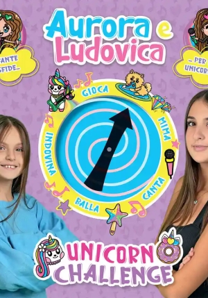 Aurora E Ludovica. Unicorn Challenge fronte