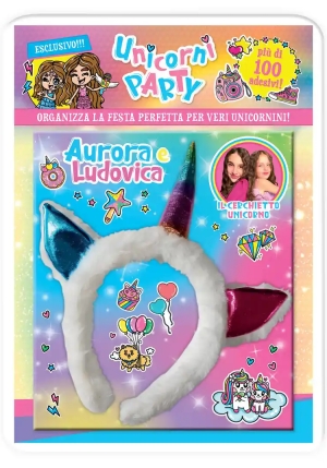 Unicorni Party + Cerchietto Unicorno. Aurora E Ludovica fronte