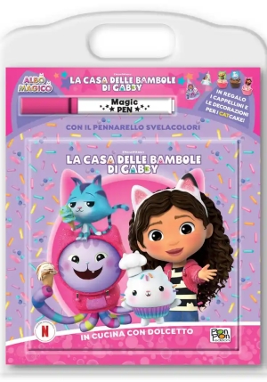 In Cucina Con Dolcetto. La Casa Delle Bambole Di Gabby. Albo Magico fronte