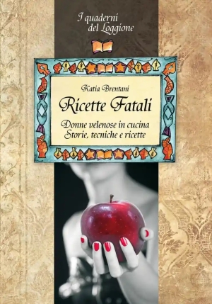 Ricette Fatali. Donne Velenose fronte