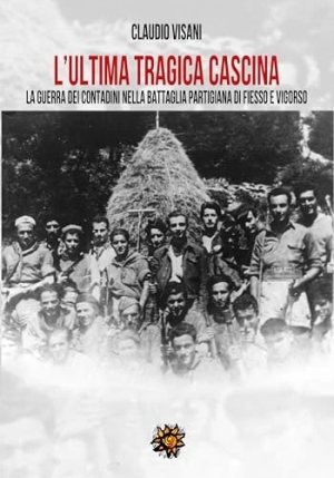 Ultima Tragica Cascina. La Gue fronte