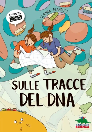 Sulle Tracce Del Dna. Ediz. Illustrata fronte