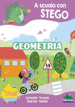 Geometria. A Scuola Con Stego. Ediz. A Colori fronte