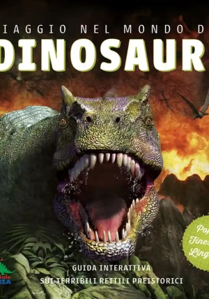 Viaggio Nel Mondo Dei Dinosauri. Guida Interattiva Sui Terribili Rettili Preistorici. Ediz. A Colori fronte