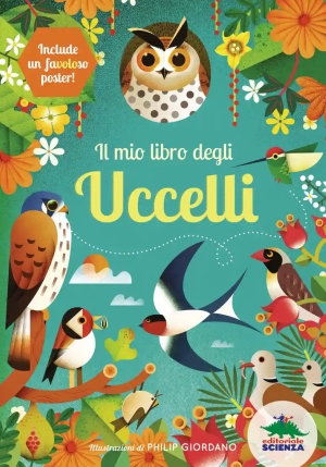 Mio Libro Degli Uccelli. Una Prima Guida Per Aspiranti Birdwatchers! Ediz. A Colori (il) fronte