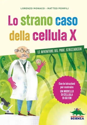 Strano Caso Della Cellula X. Le Avventure Del Prof. Strizzaocchi. Con Le Istruzioni Per Costruire Un fronte